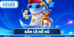 Bắn Cá Nổ Hũ