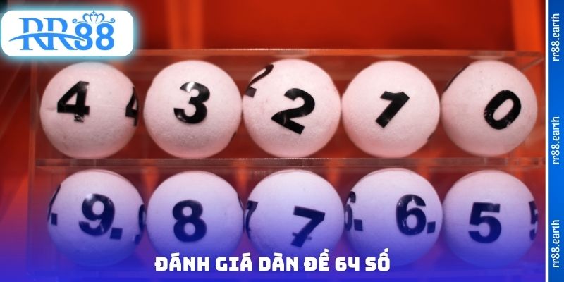 Đánh giá dàn đề 64 số