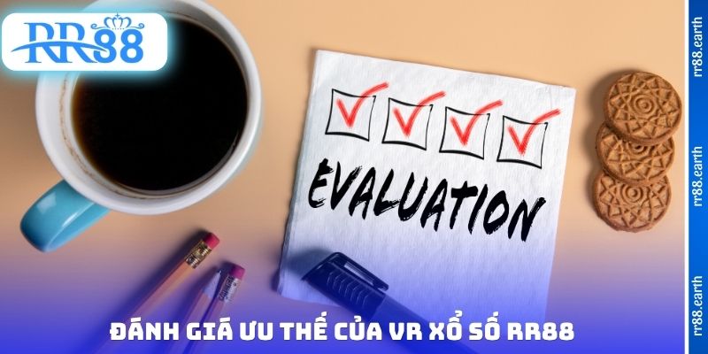 Đánh giá ưu thế của VR xổ số RR88